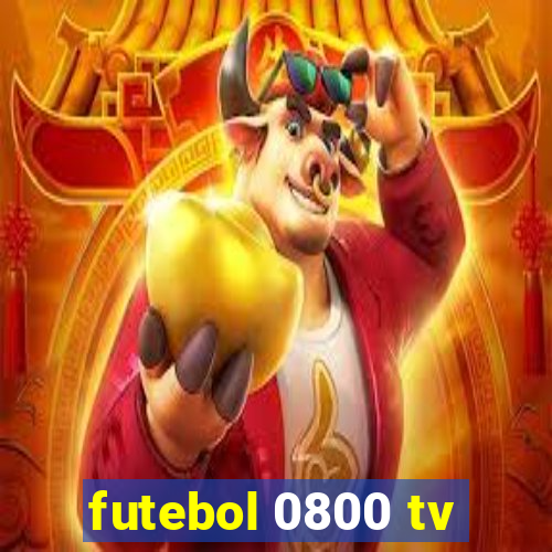 futebol 0800 tv